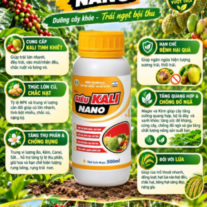Phân Bón Siêu Kali Nano 500ml – Bí Quyết Lớn Trái, Chắc Hạt, Chống Rụng Bông & Trái Non Toàn Diện